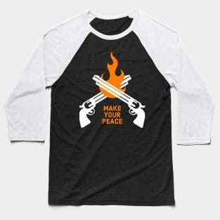 Make Your Peace Baseball T-Shirt